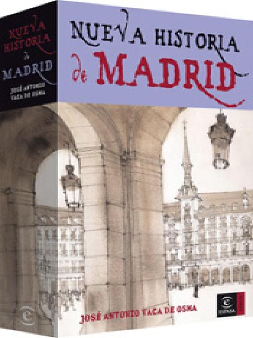 Title details for Nueva historia de Madrid by José Antonio Vaca de Osma - Available
